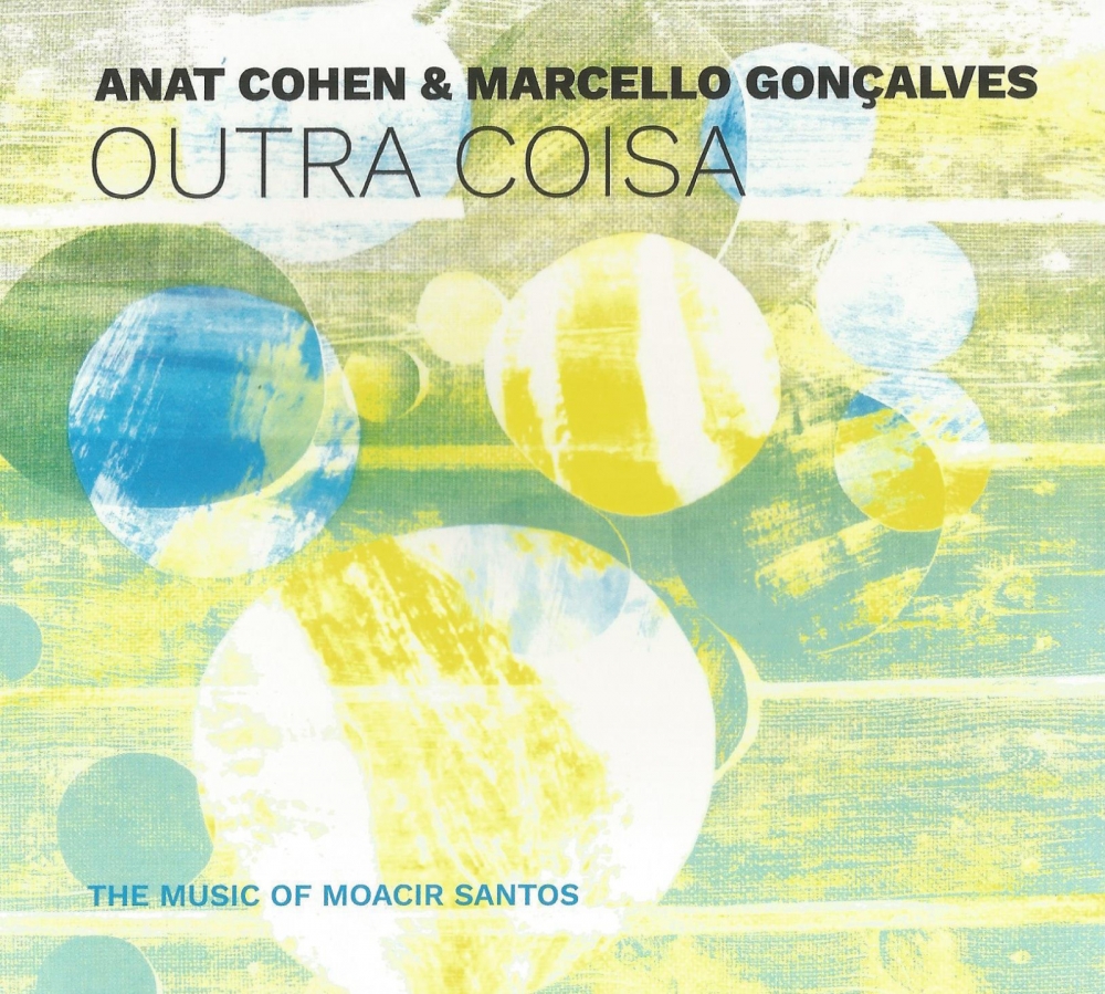 Anat Cohen & Marcello Gonçalves - Outra Coisa