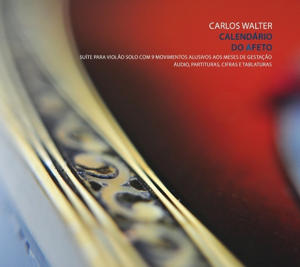 Carlos Walter lança Calendário do Afeto, seu primeiro CD solo