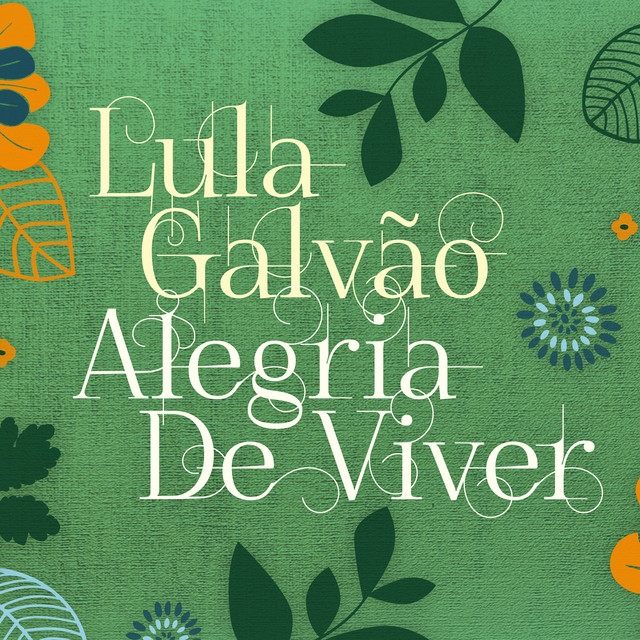 Lula Galvão - Alegria de Viver