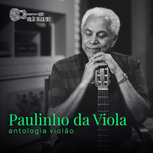 Paulinho da Viola - Antologia Violão