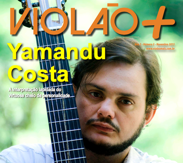 Revista Violão + Yamandu Costa - Edição 03 - novembro 2015