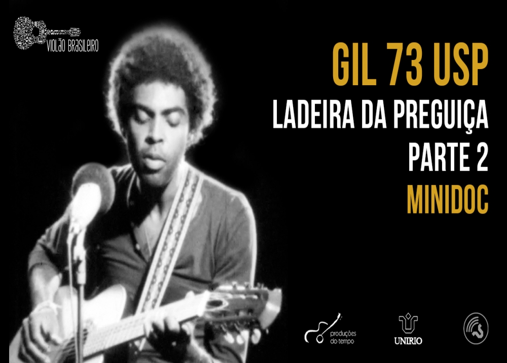 Capa do vídeo MINIDOC GILBERTO GIL 73 USP - Ladeira da Preguiça - Parte 2 - Almir Côrtes