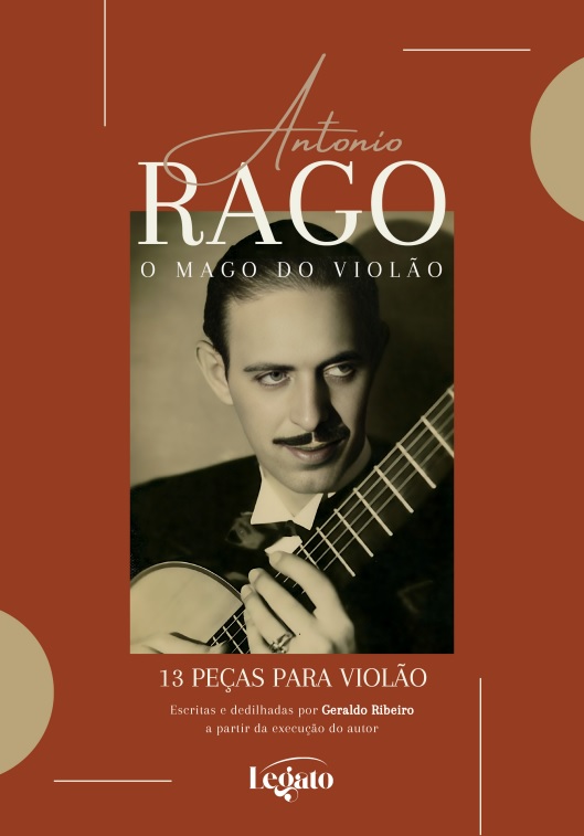 Antônio Rago – 13 Peças para Violão escritas por Geraldo Ribeiro – Álbum de Partituras – Livro Físico