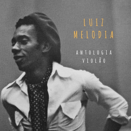 Luiz Melodia - Antologia Violão