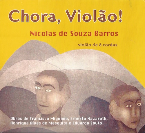 Nicolas de Souza Barros - Chora, Violão!