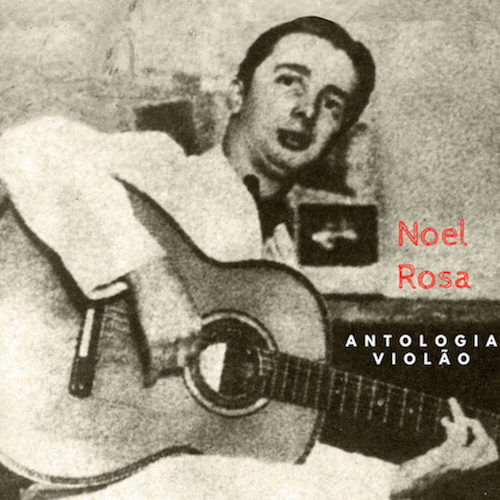 Noel Rosa - Antologia Violão