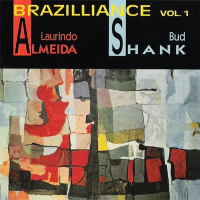 Laurindo Almeida e Bud Shank - Brazilliance vol 1