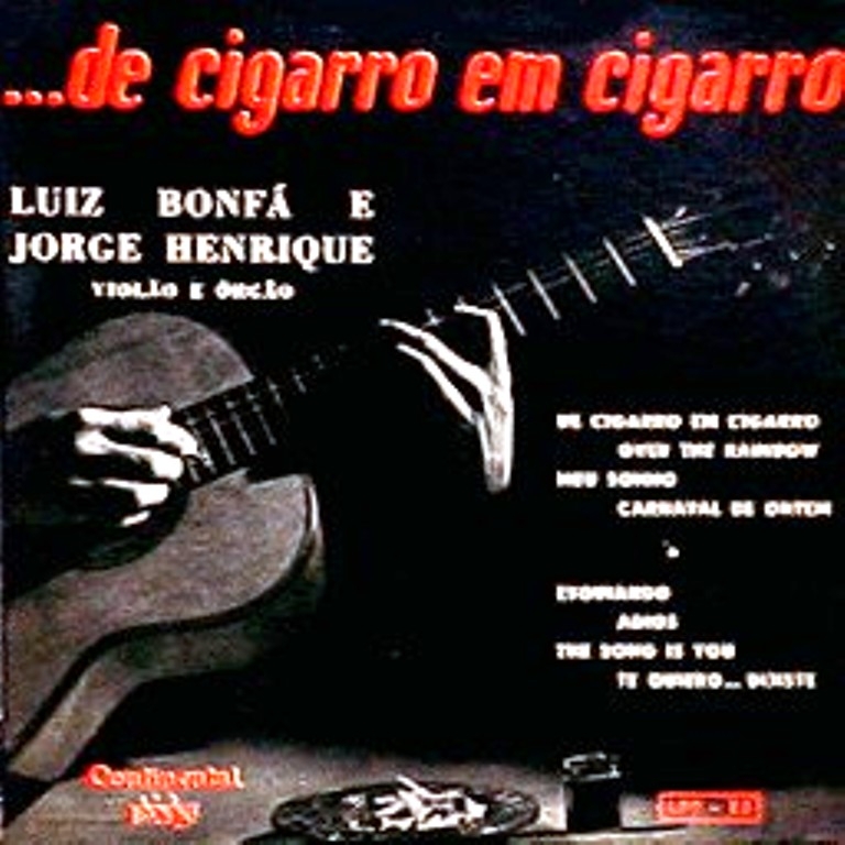 Luiz Bonfá e Jorge Henrique - De Cigarro em Cigarro