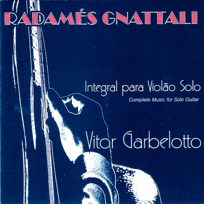 Vitor Garbelotto - Radamés Gnattali Integral para Violão Solo