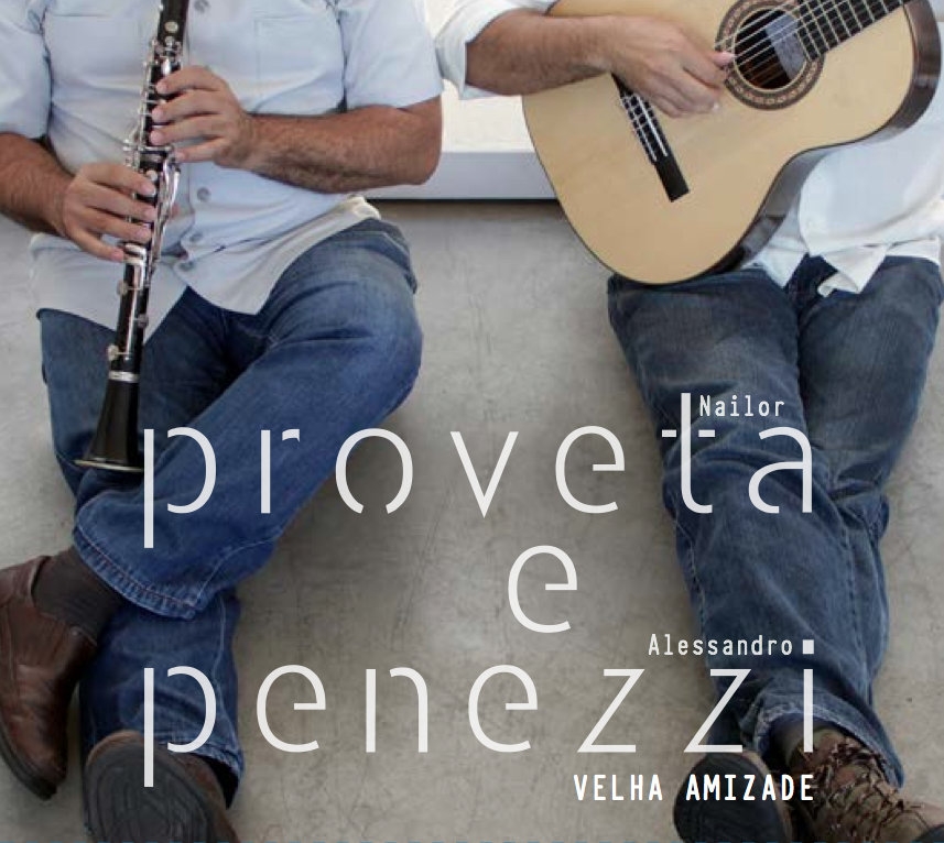 Nailor Proveta e Alessandro Penezzi - Velha Amizade
