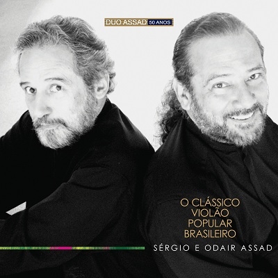 Sergio & Odair Assad - O Clássico Violão Popular Brasileiro