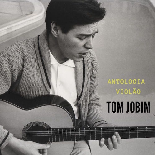 Tom Jobim - Antologia Violão 1