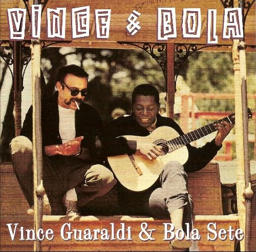 Vince Guaraldi & Bola Sete - Vince & Bola 1963