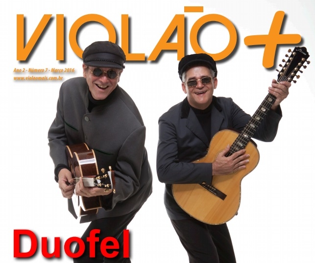 Revista Violão + Duofel - Edição 07 - março 2016