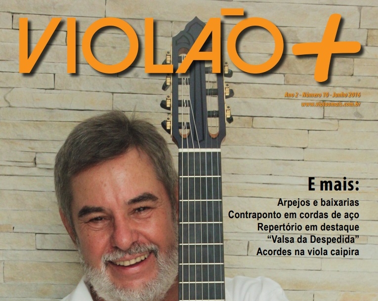 Revista Violão + Marco Pereira - Edição 10 - junho 2016