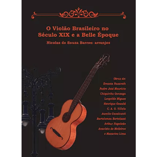 Violão Século XIX e a Belle Époque Nicolas de Souza Arranjos