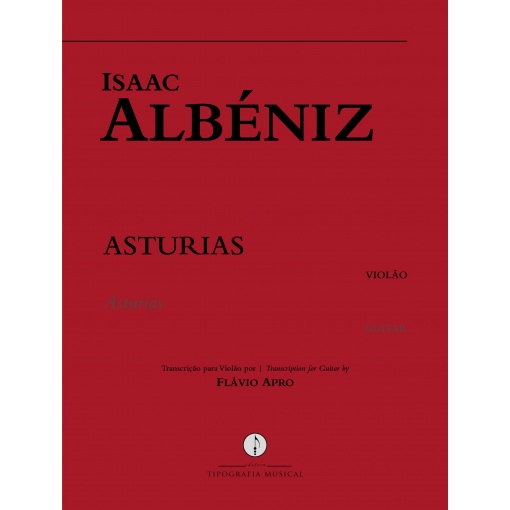 Isaac Albéniz - Asturias - transcrição Flávio Apro - partitura física