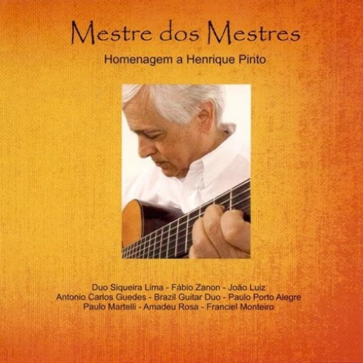 Mestre dos Mestres: Homenagem a Henrique Pinto - CD físico