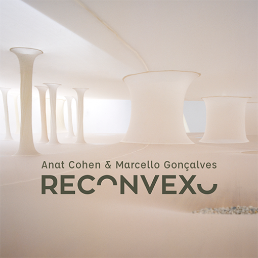 CD RECONVEXO - ANAT COHEN E MARCELLO GONÇALVES