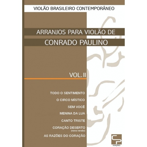 Livro Violão Brasileiro Contemporâneo - Arranjos para violão de Conrado Paulino VOL 2