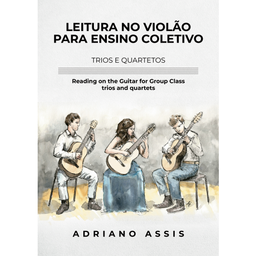 Leitura no violão para ensino coletivo - Adriano Assis - ebook PDF - Exclusivo