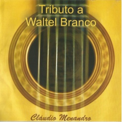 Disco_Claudio_Menandro_Tributo_a_Waltel_Branco_capa_CD_loja do violao