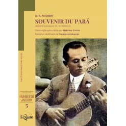 Souvenir du Pará - M. A. Reichert - Transc. Melchior Cortez - Coleção Humberto Amorim Vol. 5 - Pioneiros do Violão - Partitura Física