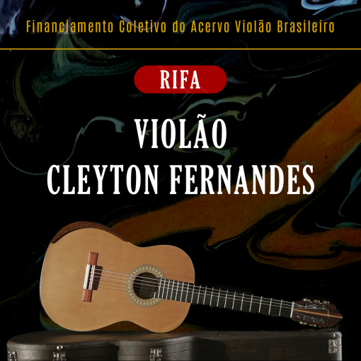 Rifa Violão Cleyton Fernandes - Modelo Concert Lattice - VENDAS ENCERRADAS
