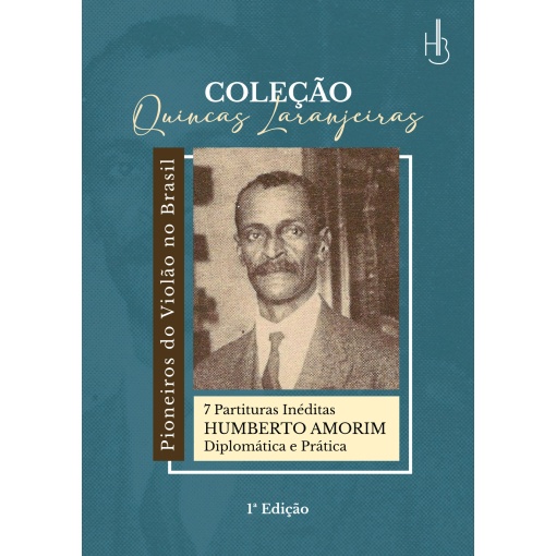 Coleção Quincas Laranjeiras – 7 partituras inéditas – Ed. diplomática e prática de Humberto Amorim – Digital em PDF – Exclusivo