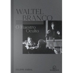 Livro-Waltel-Branco-Maestro-Oculto-Loja-Violao-Brasileiro-Capa
