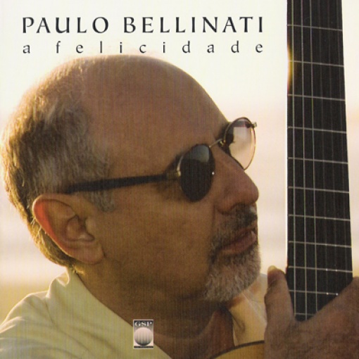 CD_Paulo_Bellinati_A_Felicidade_Capa_Loja_Violão_Brasileiro