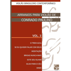 Ebook_Livro_de_Partituras_Violao_Brasileiro_Contemporaneo_Arranjos_Conrado Paulino_vol_3_Livro_digital CAPA