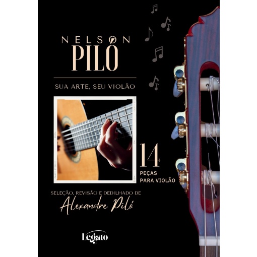 Nelson Piló - Sua, arte, seu violão - Álbum de Partituras - Livro Físico - Lançamento