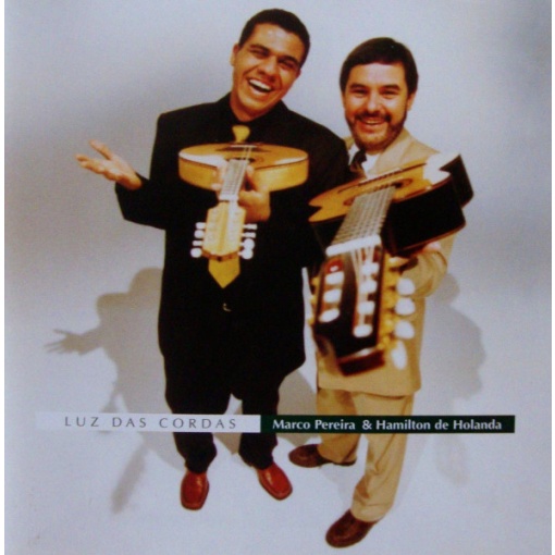 Marco Pereira e Hamilton de Holanda – Luz das Cordas – CD Físico