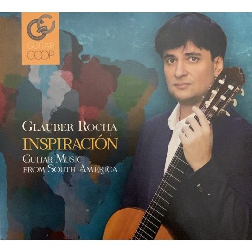 Glauber Rocha - Inspiración - Guitar Music from South América - CD Físico - Lançamento
