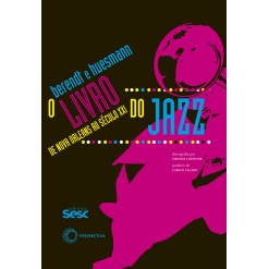 O Livro do Jazz - De Nova Orleans ao século XXI - Livro físico