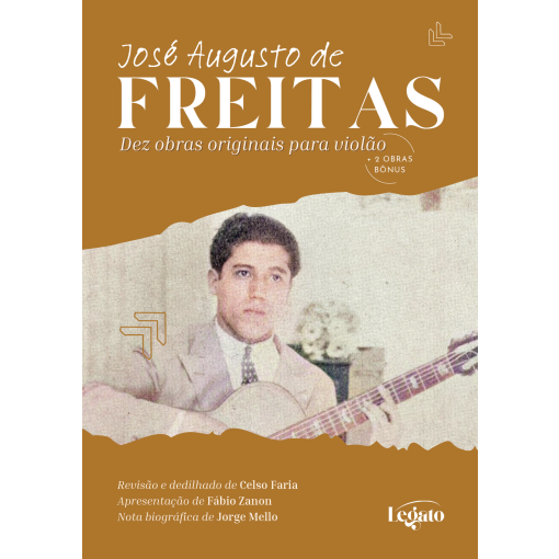 José Augusto de Freitas – 10 obras originais para violão – Álbum de Partituras – Livro Físico – Lançamento