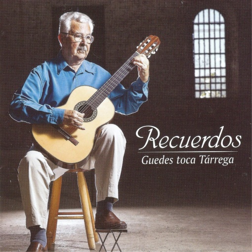 Antônio Guedes - Recuerdos: Guedes Toca Tarrega - CD Físico