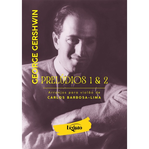Gershwin - Prelúdios 1 & 2  - Arranjos para violão solo de Carlos Barbosa-Lima - Partituras Físicas