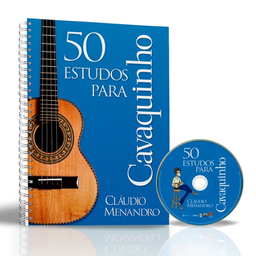 50 Estudos para Cavaquinho - Claudio Menandro - Álbum de Partituras - Físico - Exclusivo