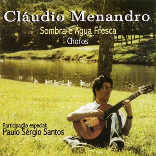 Claudio Menandro - Sombra e Água Fresca - CD físico - Exclusivo