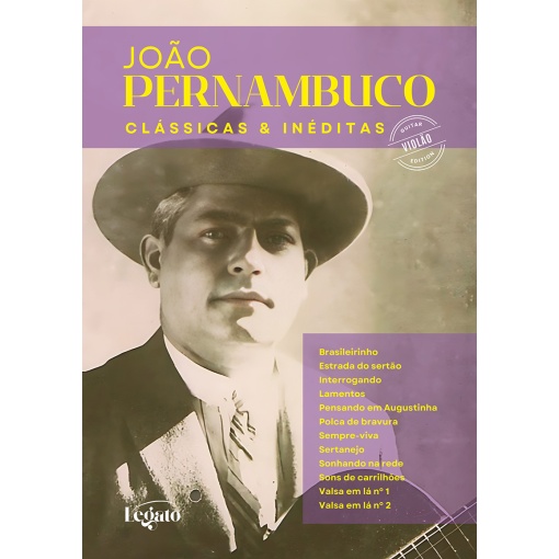 João Pernambuco - Clássicas & Inéditas - Álbum de Partituras - Lançamento